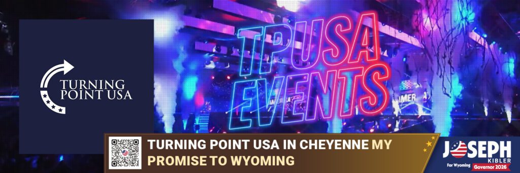Turning Point USA in Cheyenne: Why  Showing Up Matters