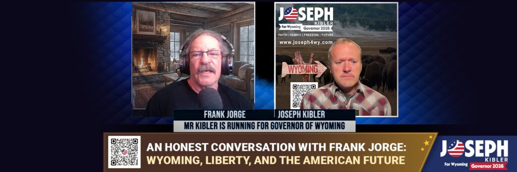 An Honest Conversation with Frank  Jorge: Wyoming, Liberty, and the  American Future