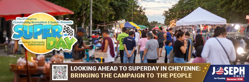 Looking Ahead to Superday in  Cheyenne: Bringing the Campaign to  the People